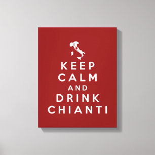 Keep calm and drink Chianti Canvas Print