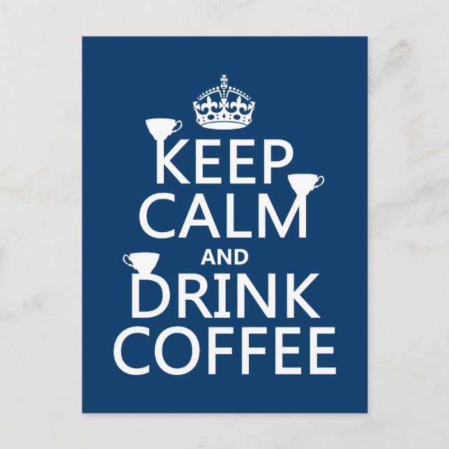 Keep Calm and Drink Coffee - all colours Postcard (Front)