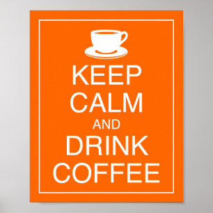 Keep Calm and Drink Coffee Art Poster Print