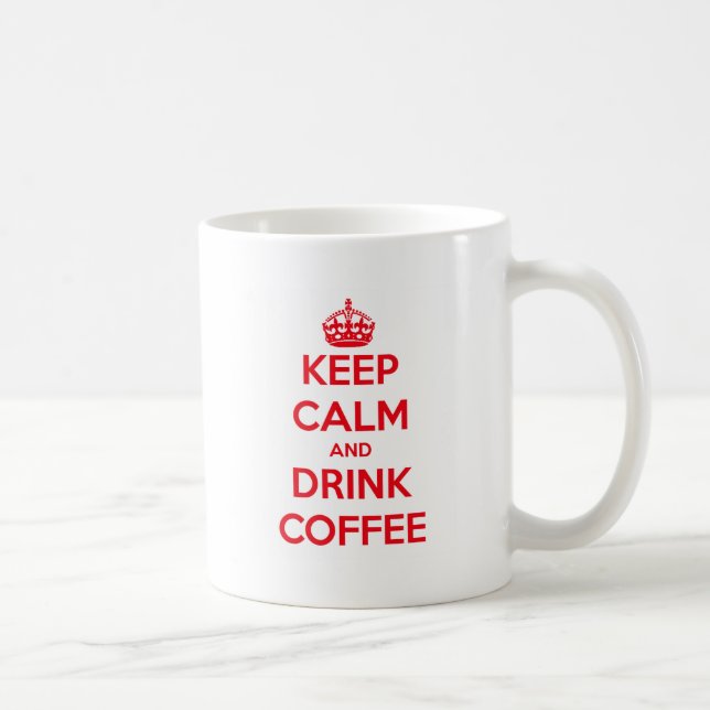 Keep Calm and drink coffee Coffee Mug (Right)