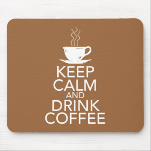 Keep Calm and Drink Coffee Gift Items Mouse Mat