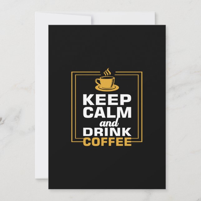 keep calm and drink coffee invitation (Front)