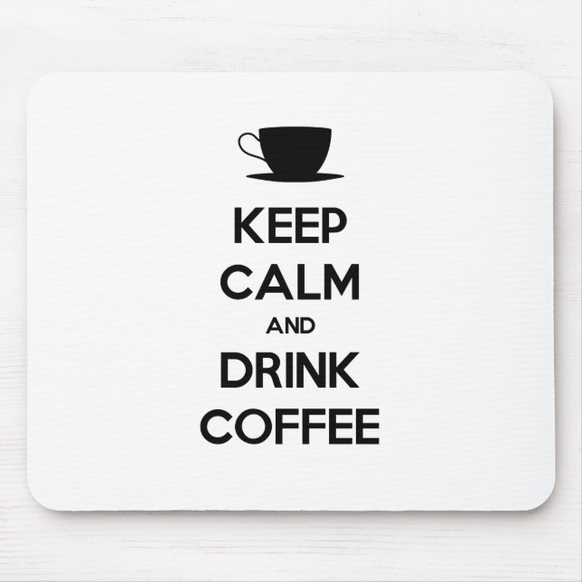 Keep Calm and Drink Coffee Mouse Mat (Front)