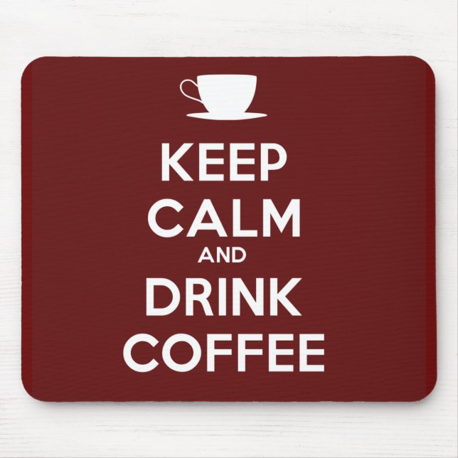 Keep Calm and Drink Coffee Mouse Mat (Front)