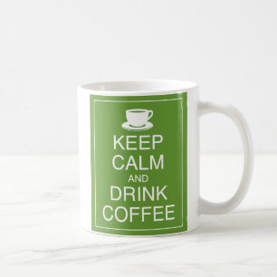 Keep Calm and Drink Coffee Mug