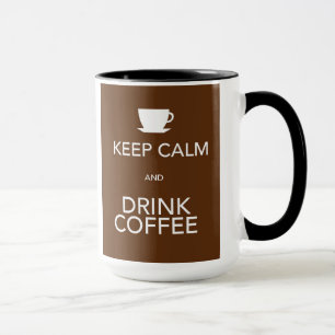 Keep Calm and Drink Coffee Mug