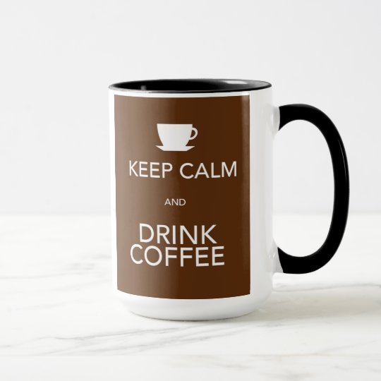 Keep Calm and Drink Coffee Mug