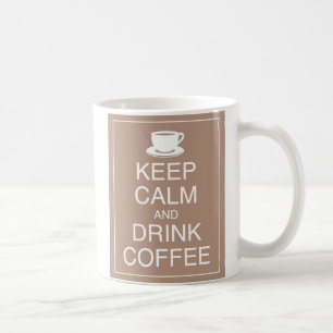 Keep Calm and Drink Coffee Mug
