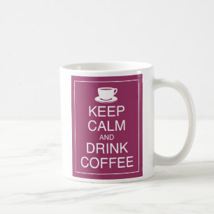 Keep Calm and Drink Coffee Mug