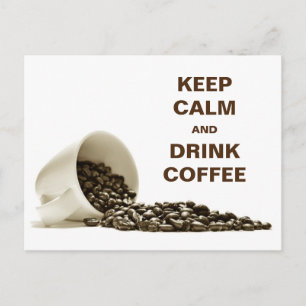 Keep Calm and Drink Coffee Postcard
