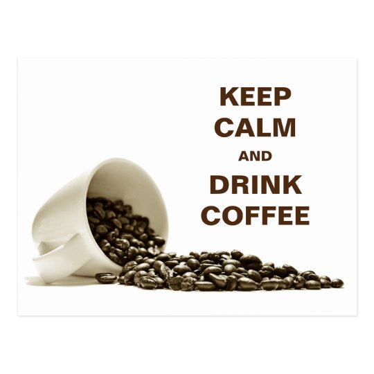 Keep Calm and Drink Coffee Postcard