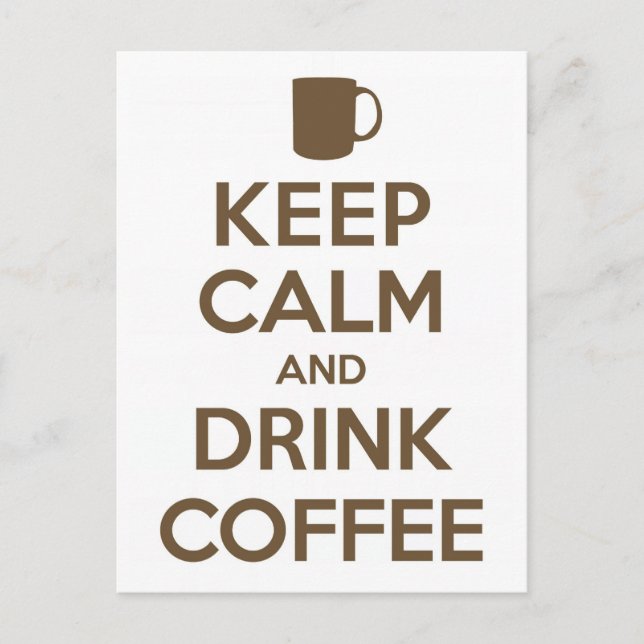 Keep Calm and Drink Coffee Postcard (Front)