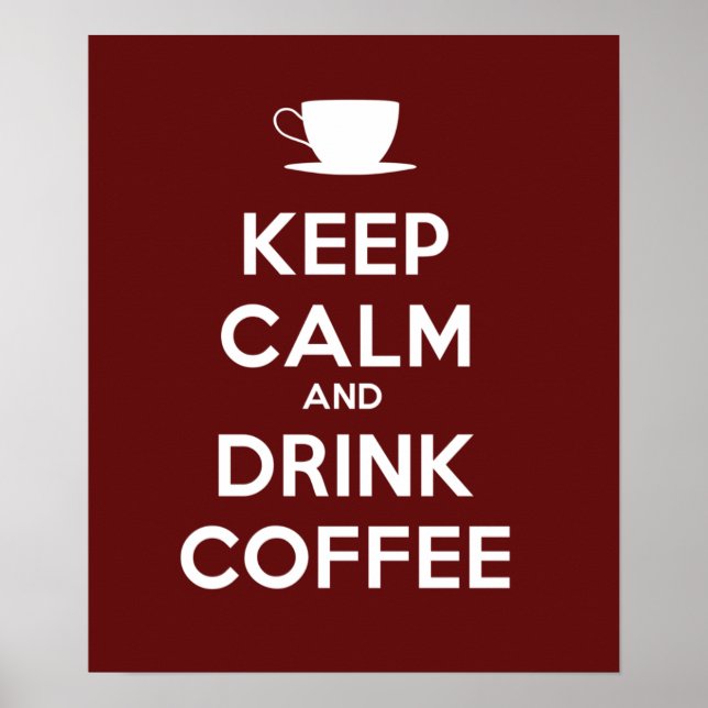 Keep Calm and Drink Coffee Poster (Front)