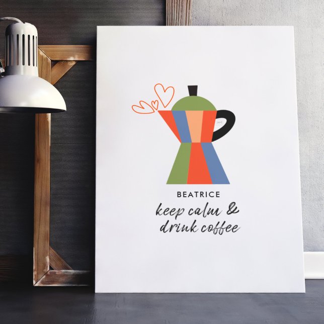 Keep Calm and Drink Coffee Quote Coffee Pot Poster (Keep Calm and drink coffee customized poster)