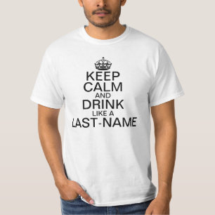Keep Calm and Drink Custom Last Name T-Shirt