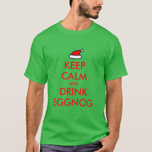 Keep Calm and drink eggnog Christmas tee shirt