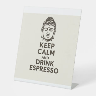 Keep Calm and Drink Espresso Pedestal Sign