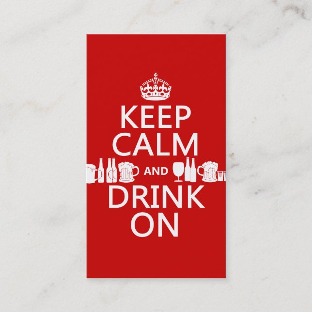 Keep Calm and Drink On (customisable colours) Business Card (Front)