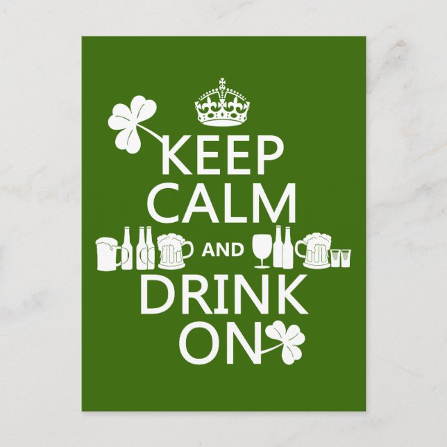 Keep Calm and Drink On (irish st patricks) Postcard (Front)