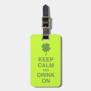 Keep Calm and Drink On Luggage Tag