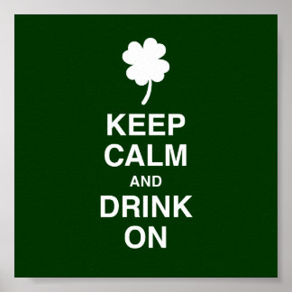 Keep Calm and Drink On Poster