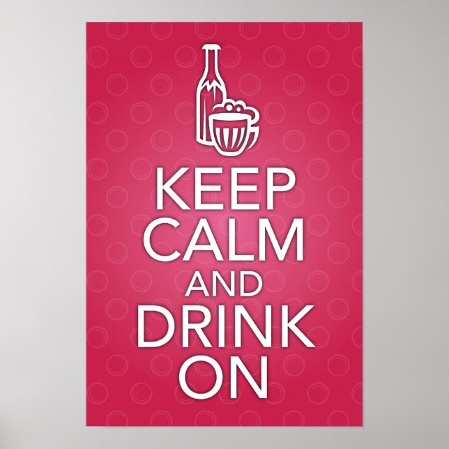 Keep Calm and Drink On Poster (Front)