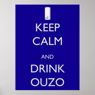 Keep Calm and Drink Ouzo Poster
