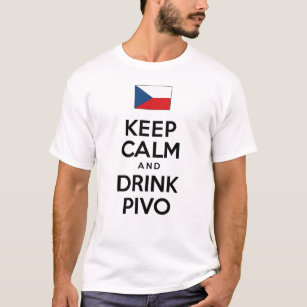 Keep Calm And Drink Pivo Czech Beer T-Shirt