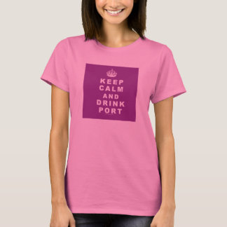 Keep Calm and Drink Port T-Shirt