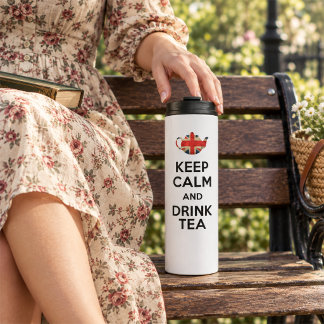 Keep Calm And Drink Tea - Thermal Tumbler