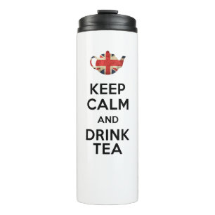 Keep Calm And Drink Tea - Thermal Tumbler