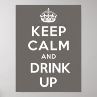 Keep Calm And Drink Up Poster - Cocoa
