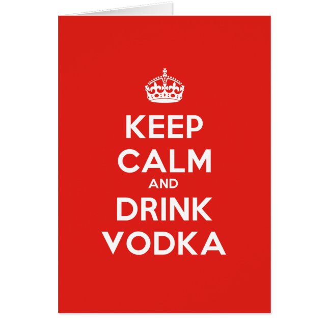 KEEP CALM AND DRINK VODKA (Front)