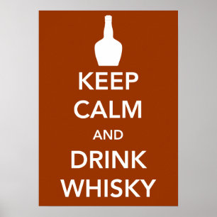 Keep Calm and Drink Whisky Poster