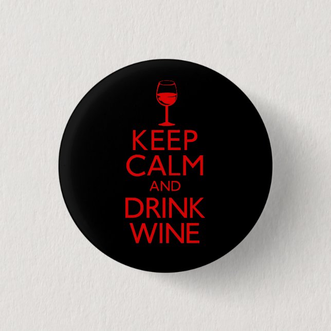 Keep Calm and Drink Wine 3 Cm Round Badge (Front)