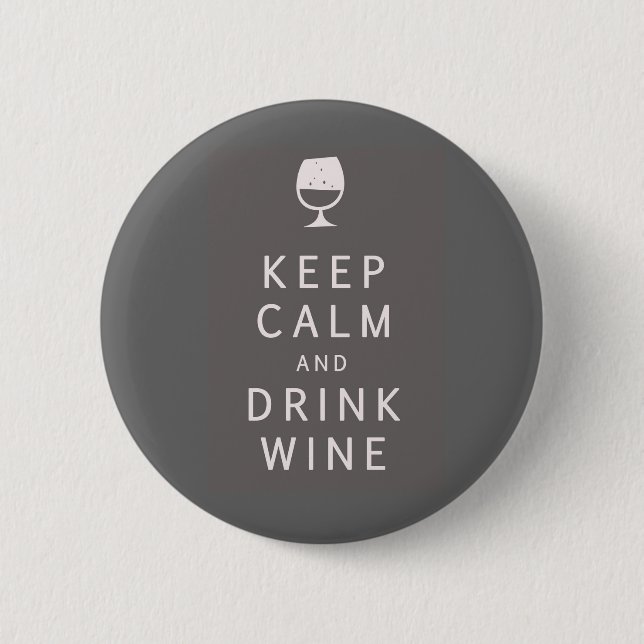 Keep Calm and Drink Wine 6 Cm Round Badge (Front)