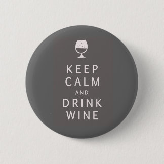 Keep Calm and Drink Wine 6 Cm Round Badge