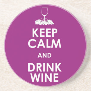 Keep calm and drink wine alcohol grapes glass fun coaster