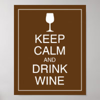 Keep Calm and Drink Wine Art Poster Print