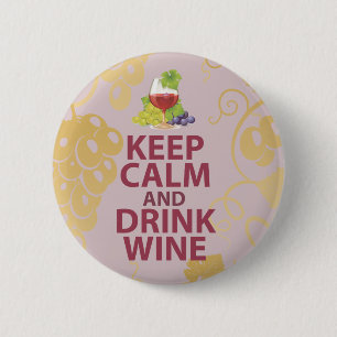 Keep Calm and Drink Wine Gift Unique Art Design 6 Cm Round Badge