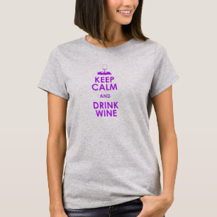 Keep Calm and drink wine grapes alcohol social dri T-Shirt
