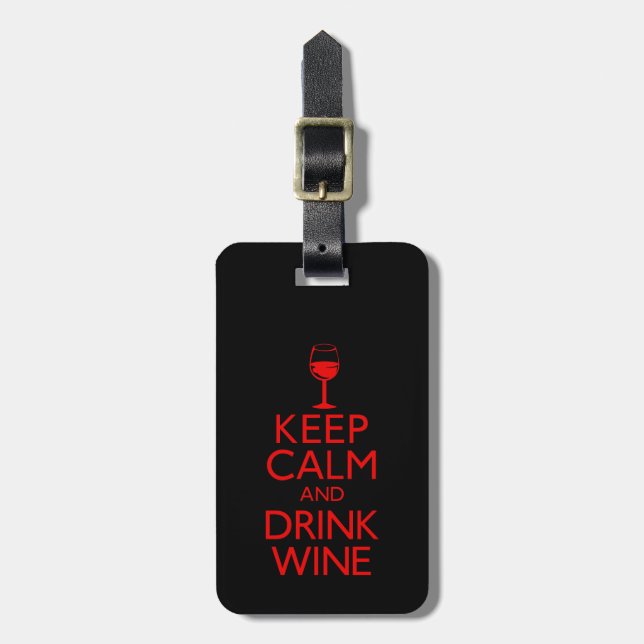 Keep Calm and Drink Wine Luggage Tag (Front Vertical)