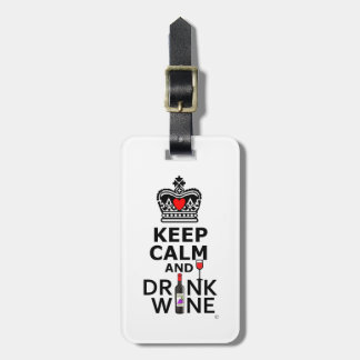 Keep Calm and Drink Wine Luggage Tag