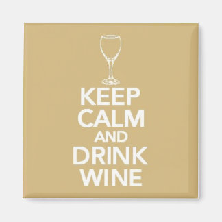 Keep Calm and Drink Wine Magnet