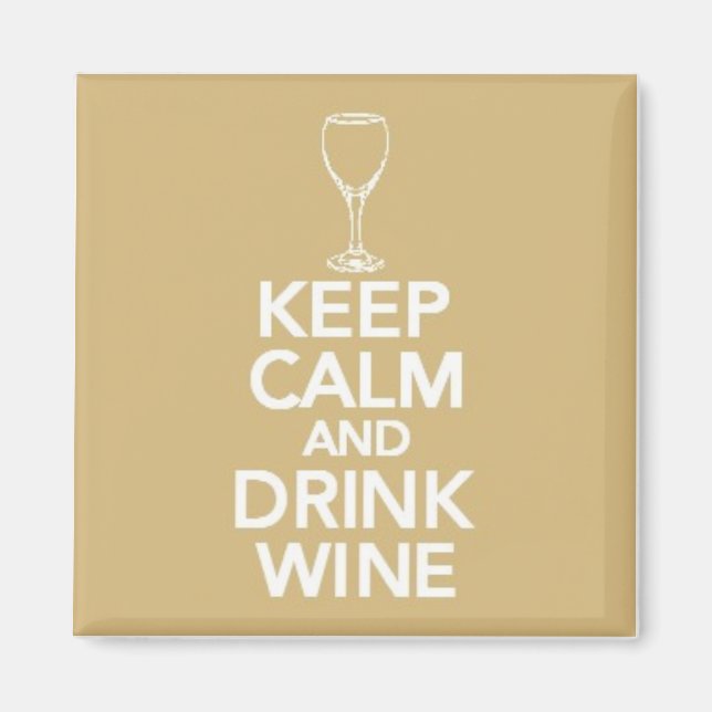 Keep Calm and Drink Wine Magnet (Front)