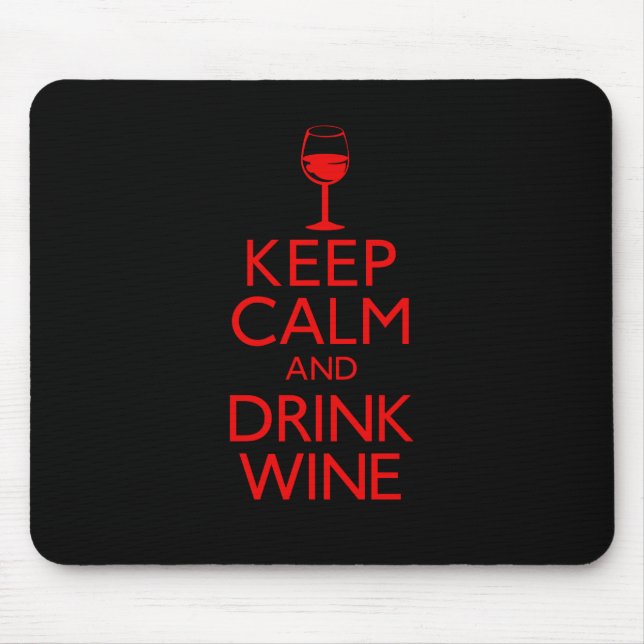 Keep Calm and Drink Wine Mouse Mat (Front)