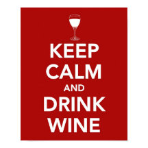 Keep Calm and Drink Wine