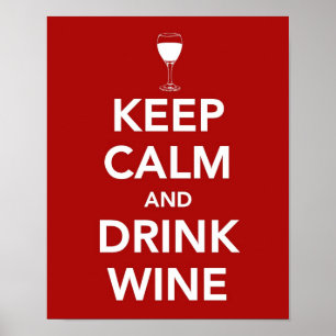Keep Calm and Drink Wine Poster