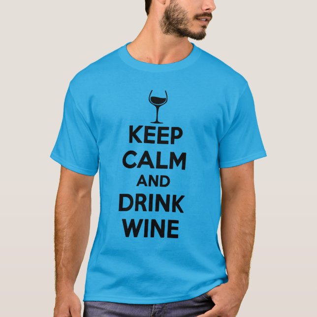 keep calm and drink wine T-Shirt (Front)