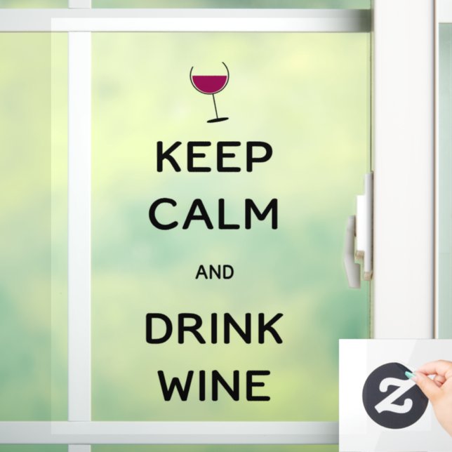 Keep Calm and Drink Wine  Window Cling (Home)